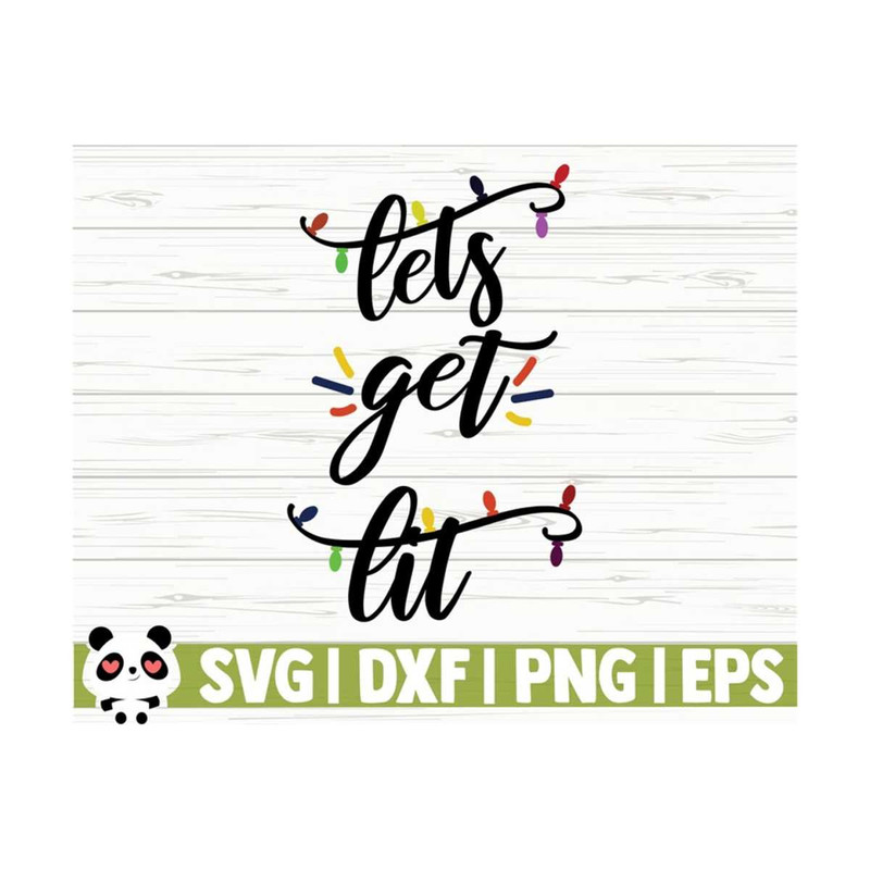 14112023105921-lets-get-lit-funny-christmas-svg-christmas-quote-svg-image-1.jpg