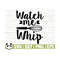 1411202311016-watch-me-whip-funny-kitchen-svg-kitchen-quote-svg-mom-svg-image-1.jpg