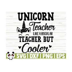 unicorn teacher like a regular teacher but cooler school svg, teacher svg, unicorn quote svg, unicorn head svg, unicorn face svg, cricut svg