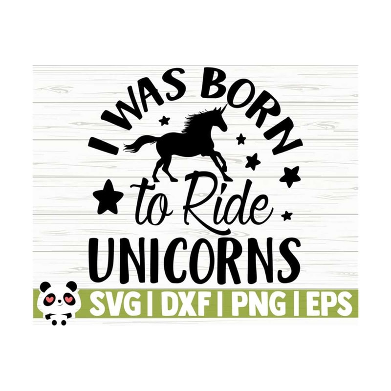 141120231121-i-was-born-to-ride-unicorns-funny-unicorn-svg-unicorn-quote-image-1.jpg