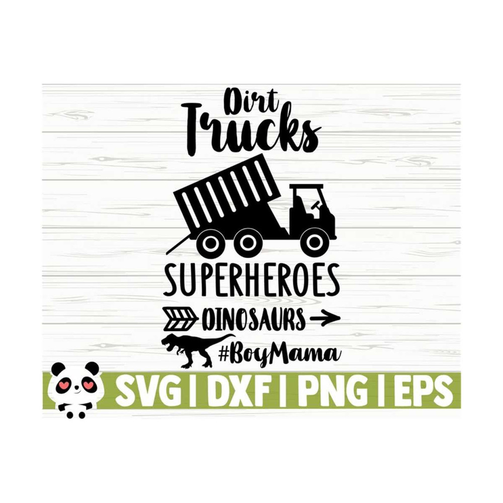 1411202311243-dirt-trucks-superheroes-dinosaurs-boy-mom-svg-mom-quote-svg-image-1.jpg