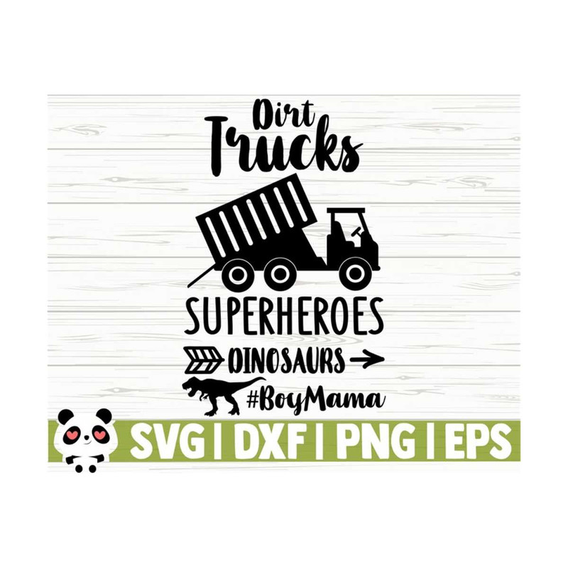 1411202311243-dirt-trucks-superheroes-dinosaurs-boy-mom-svg-mom-quote-svg-image-1.jpg