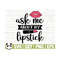 141120231146-ask-me-about-my-lipstick-svg-mom-svg-woman-svg-makeup-svg-image-1.jpg