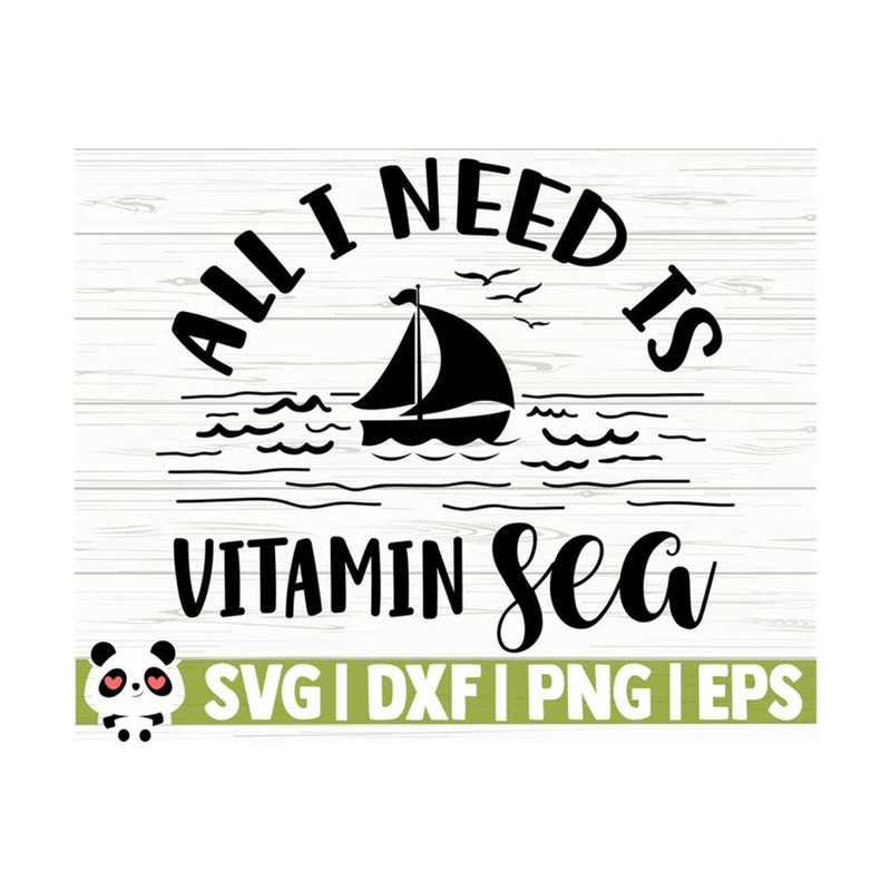 1411202311413-all-i-need-is-vitamin-sea-summer-svg-summer-quote-svg-beach-image-1.jpg