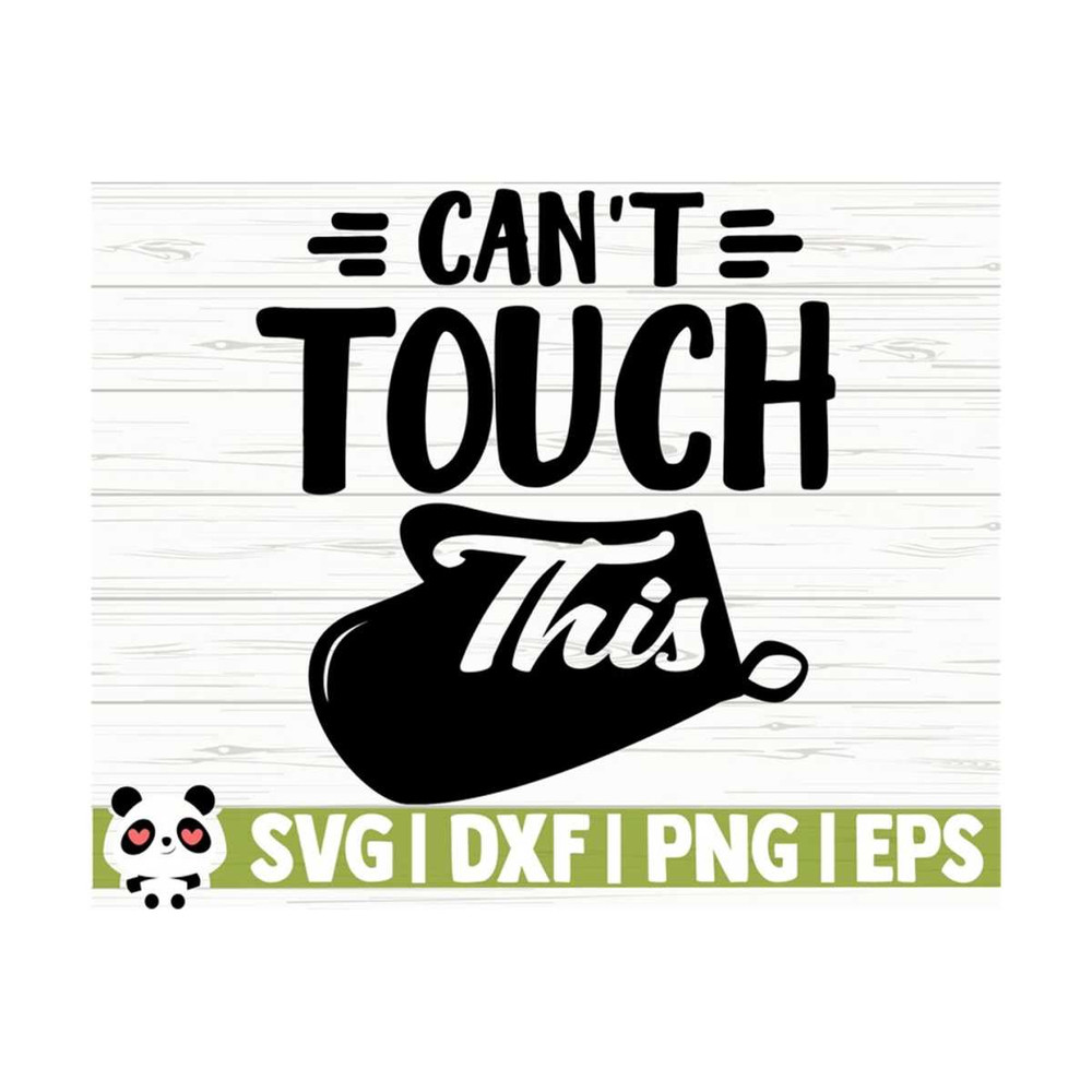 1411202311454-cant-touch-this-funny-kitchen-svg-kitchen-quote-svg-mom-image-1.jpg