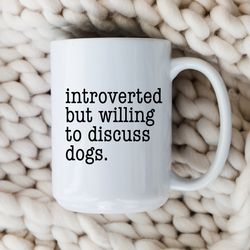 funny dog mug for dog lover coffee cup gift for dog mom gift introvert mug funny