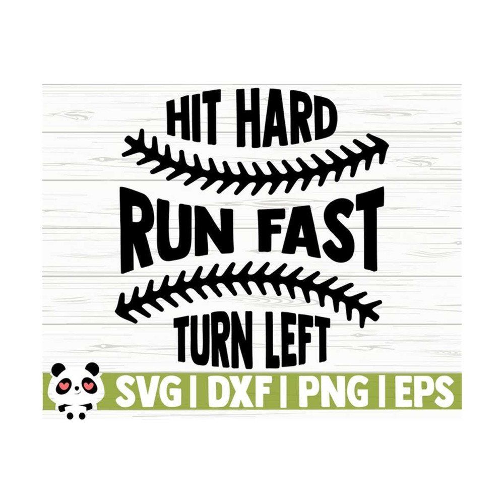 1411202311630-hit-hard-run-fast-turn-left-love-baseball-svg-baseball-mom-image-1.jpg