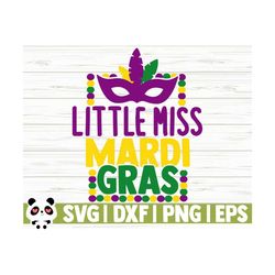 little miss mardi gras svg, fat tuesday svg, louisiana svg, fleur de lis svg, parade svg, mardi gras cut file, mardi gras dxf