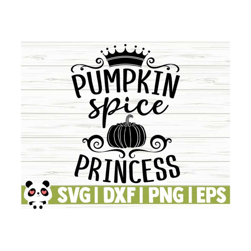 141120231178-pumpkin-spice-princess-svg-fall-quote-svg-fall-svg-autumn-image-1.jpg