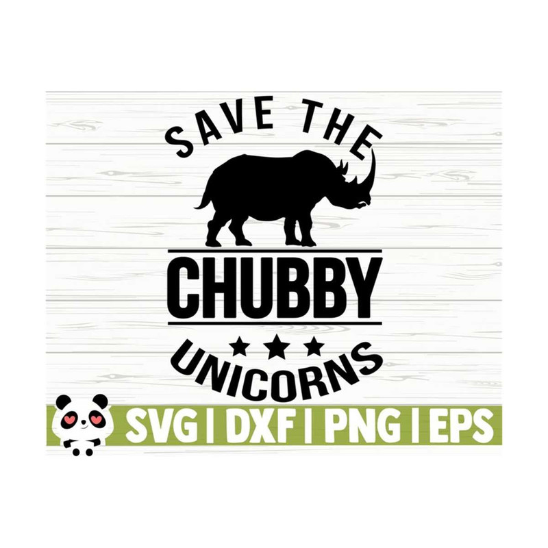 1411202311726-save-the-chubby-unicorns-funny-unicorn-svg-unicorn-quote-svg-image-1.jpg
