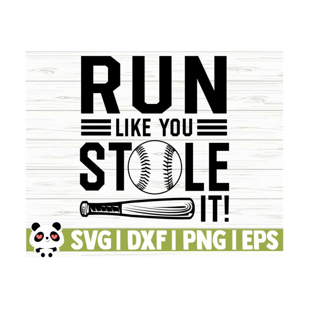 1411202311729-run-like-you-stole-it-love-baseball-svg-baseball-mom-svg-image-1.jpg