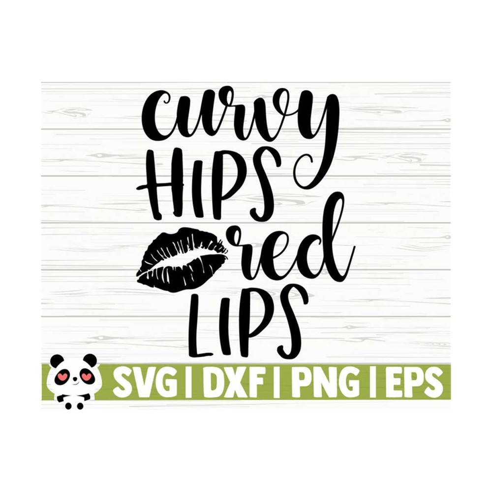 1411202311729-curvy-hips-red-lips-funny-quote-funny-mom-svg-adult-humor-image-1.jpg