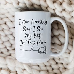 i can honestly say i see my wife mug the bachelor coffee cup the bachelorette
