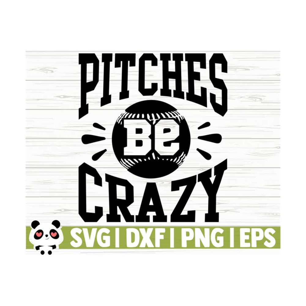 1411202311810-pitches-be-crazy-baseball-svg-baseball-mom-svg-sports-svg-image-1.jpg
