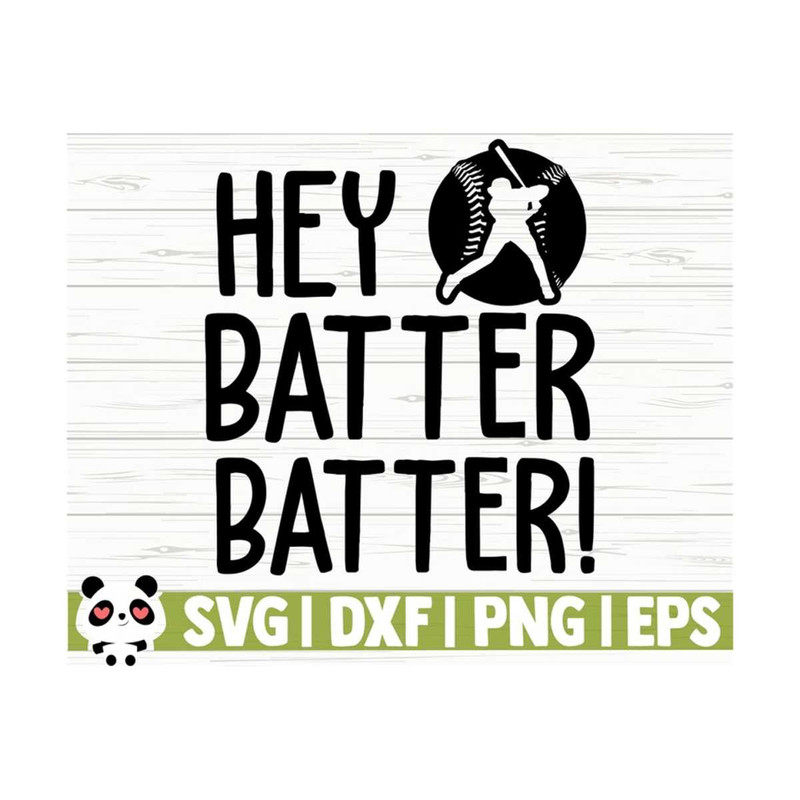 1411202311821-hey-batter-batter-love-baseball-svg-baseball-mom-svg-sports-image-1.jpg