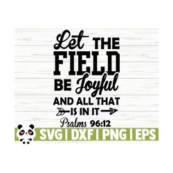 let the field be joyful and all that is in it love baseball svg, baseball mom svg, jesus svg, religious svg, christian svg, baseball dxf