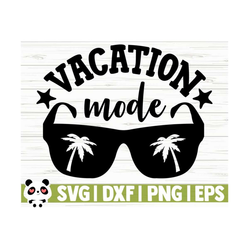 1411202311845-vacation-mode-sunglasses-svg-summer-svg-summer-quote-svg-image-1.jpg