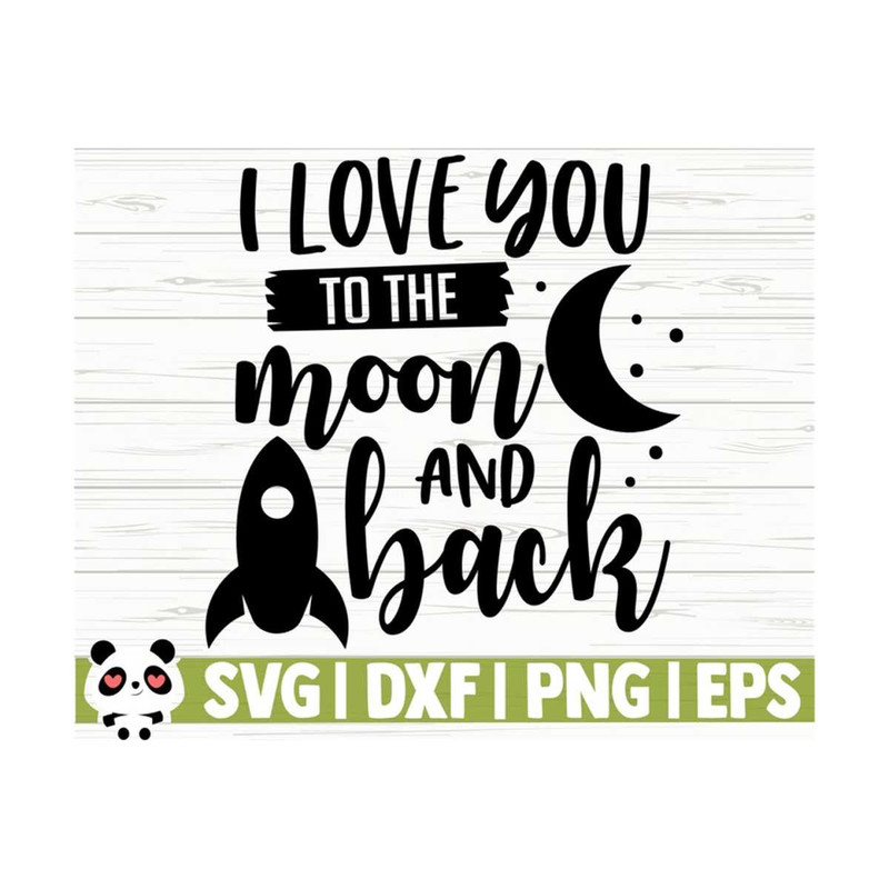 1411202311941-i-love-you-to-the-moon-and-back-baby-quote-svg-baby-svg-mom-image-1.jpg