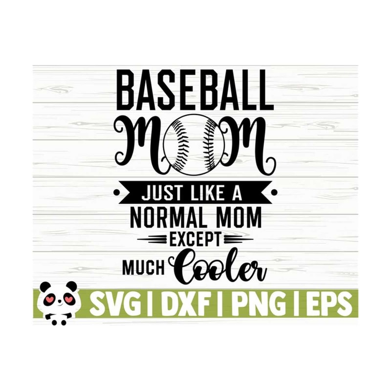 1411202311948-baseball-mom-just-like-a-normal-mom-except-much-cooler-love-image-1.jpg