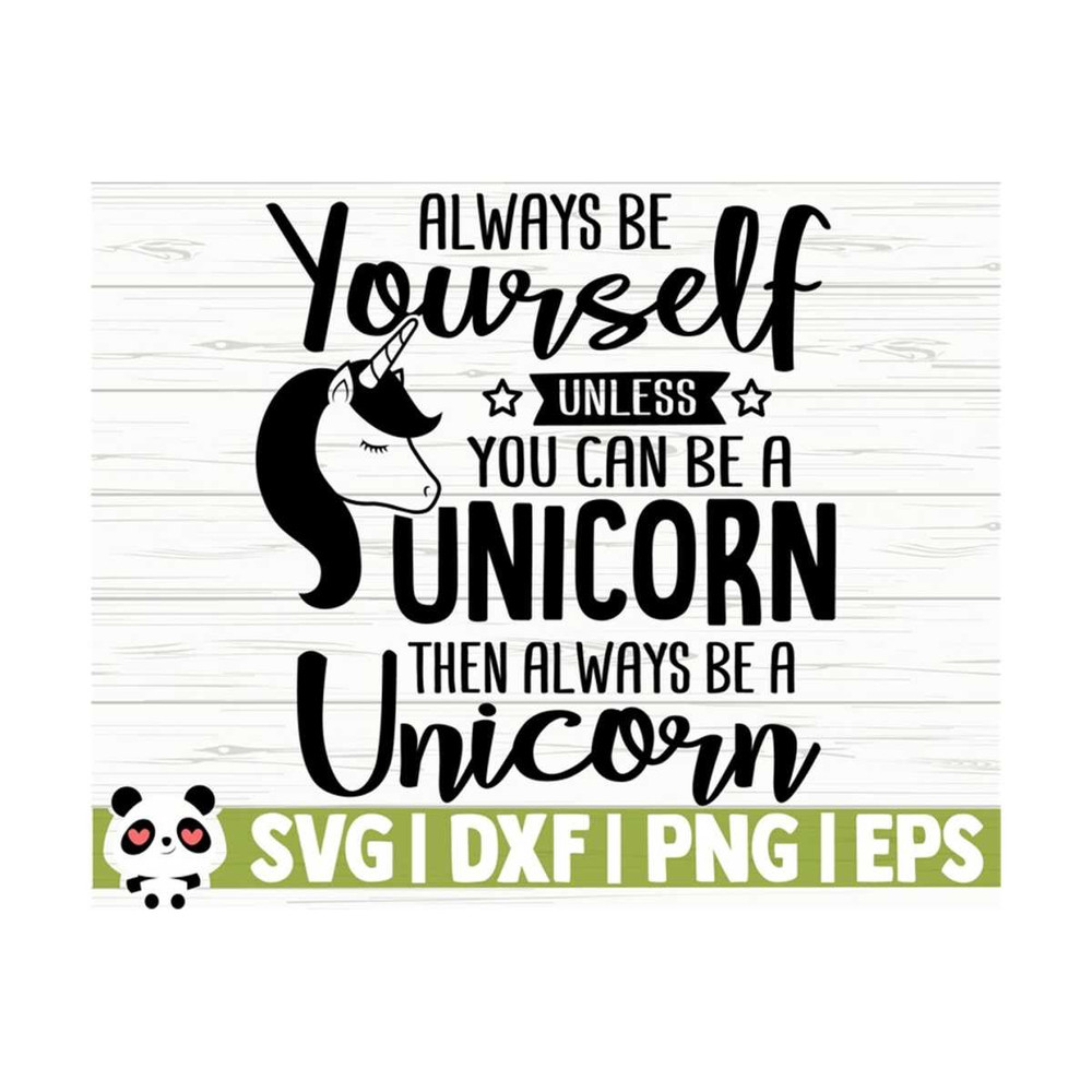 1411202311951-always-be-yourself-unless-you-can-be-a-unicorn-svg-girl-svg-image-1.jpg