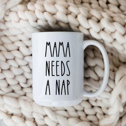 mama needs a nap mug  coffee cup for mom or grandma  funny mothers day gift