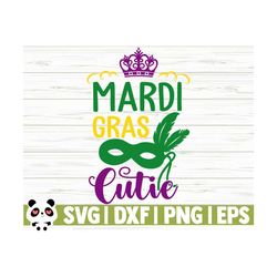 mardi gras cutie mardi gras svg, fat tuesday svg, fleur de lis svg, louisiana svg, parade svg, mardi gras cut file, mardi gras dxf
