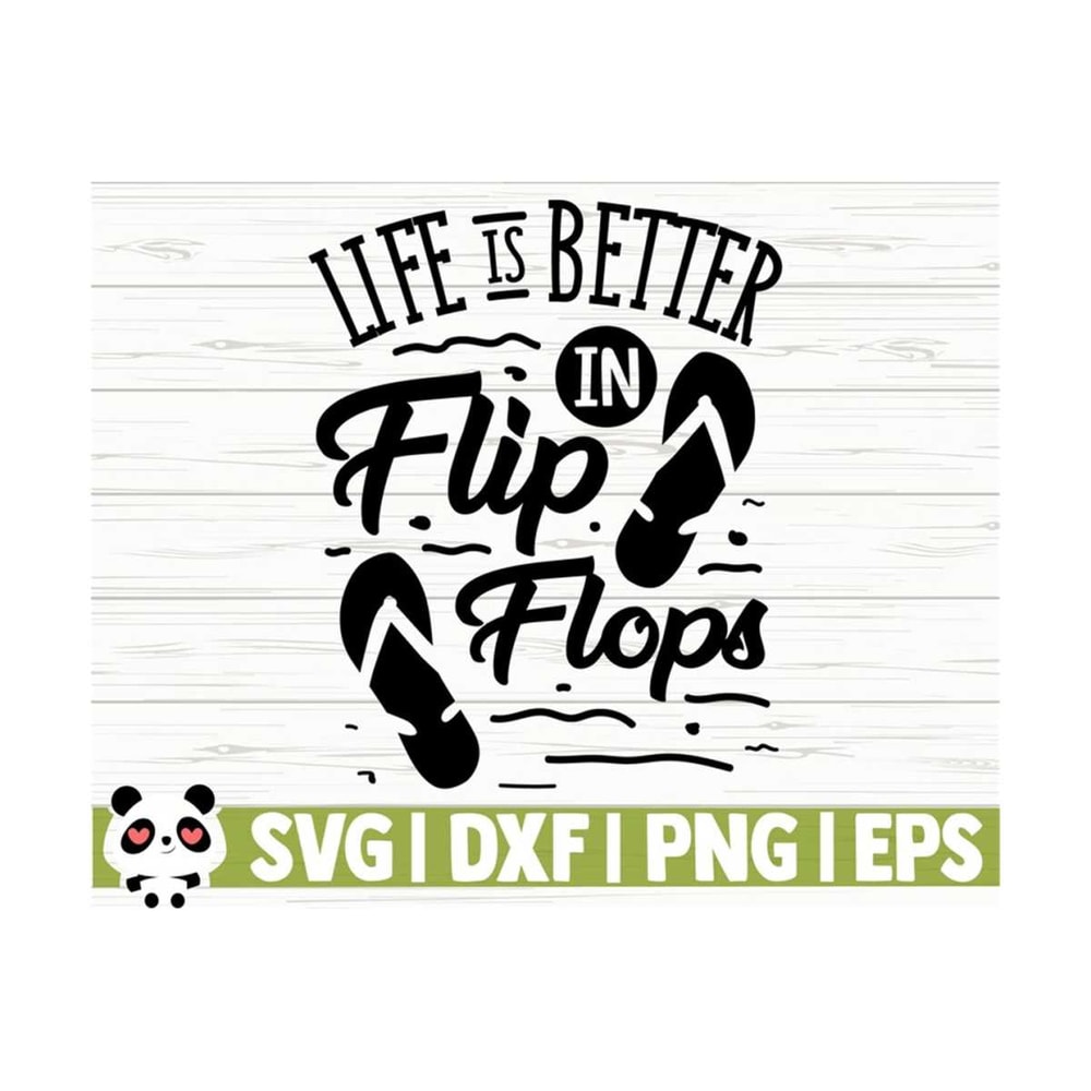 1411202311111-life-is-better-in-flip-flops-svg-summer-svg-summer-quote-image-1.jpg