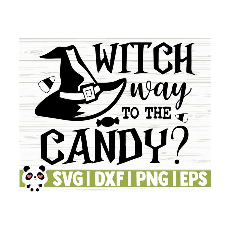 14112023111243-witch-way-to-the-candy-halloween-quote-svg-halloween-svg-image-1.jpg