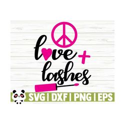 love and lashes svg, makeup svg, mom svg, love svg, mascara svg, beauty svg, cosmetics svg, glamour svg, eyelashes svg, peace sign svg