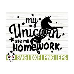 my unicorn ate my homework funny unicorn svg, unicorn quote svg, girl svg, unicorn head svg, unicorn face svg, unicorn shirt svg, cricut svg