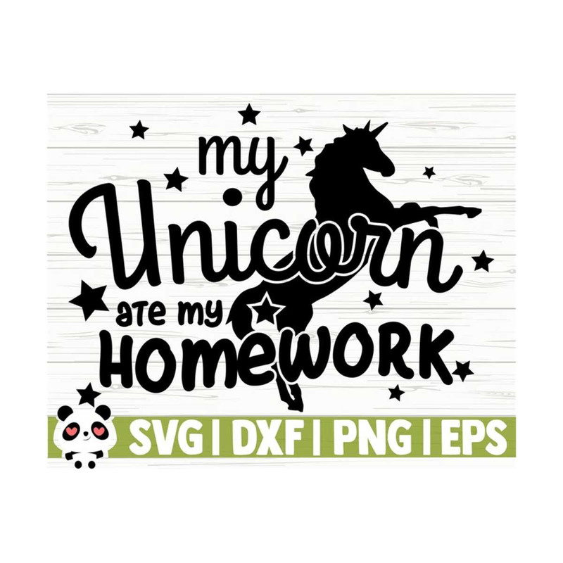 14112023111431-my-unicorn-ate-my-homework-funny-unicorn-svg-unicorn-quote-image-1.jpg