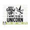 14112023111453-when-i-grow-up-i-want-to-be-a-unicorn-svg-funny-unicorn-svg-image-1.jpg