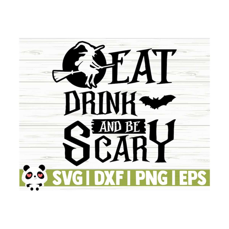14112023111526-eat-drink-and-be-scary-halloween-quote-svg-halloween-svg-image-1.jpg