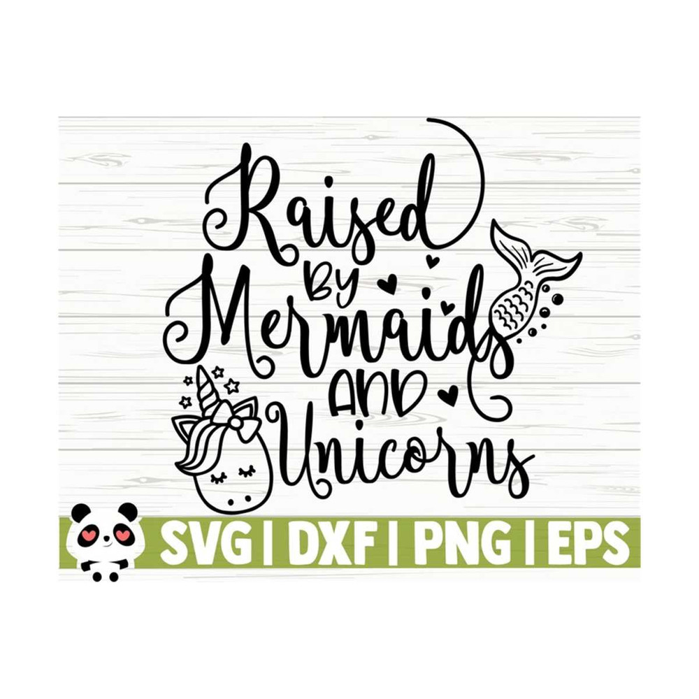 14112023111541-raised-by-mermaids-and-unicorns-girl-svg-unicorn-mom-svg-image-1.jpg