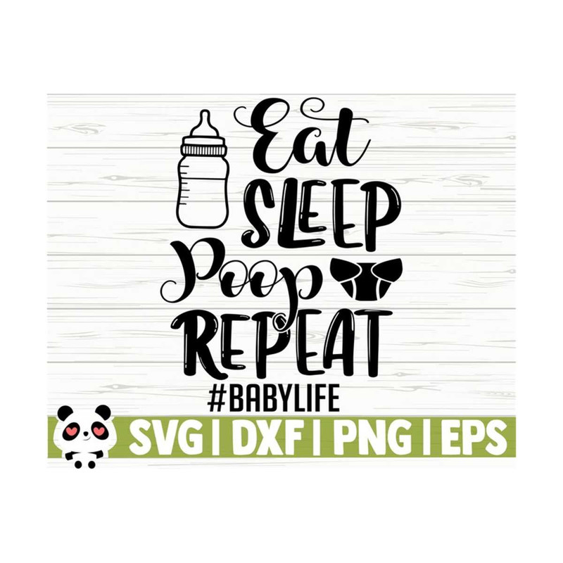 14112023111618-eat-sleep-poop-repeat-baby-quote-svg-baby-svg-mom-svg-mom-image-1.jpg