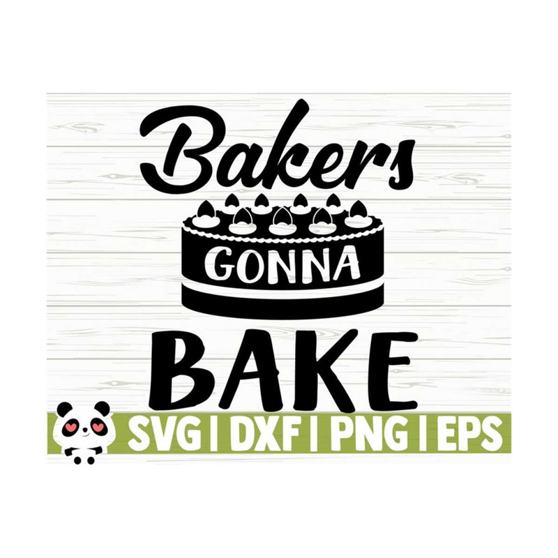 14112023111628-bakers-gonna-bake-funny-kitchen-svg-kitchen-quote-svg-mom-image-1.jpg