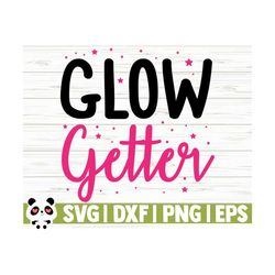 glow getter makeup svg sayings, cosmetics svg, beauty svg, mom svg, girl svg, women svg, diva svg, makeup artist svg, makeup cut file