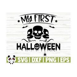 My First Halloween Svg, Halloween Quote Svg, October Svg, Holiday Svg, Horror Svg, Halloween Shirt Svg, Halloween Decor, Halloween dxf