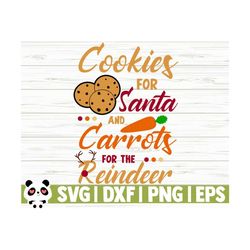cookies for santa and carrots for the reindeer funny christmas svg, christmas quote svg, merry christmas svg, christmas shirt svg