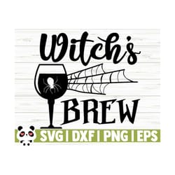 witch's brew halloween quote svg, halloween svg, horror svg, fall svg, october svg, holiday svg, wine svg, alcohol svg, drinking svg