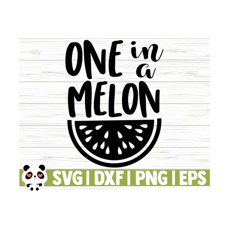 14112023111820-one-in-a-melon-baby-quote-svg-baby-svg-mom-svg-mama-svg-image-1.jpg
