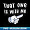 AC-20231114-20361_That One is with Me - Funny Couples Matching Designs 2156.jpg