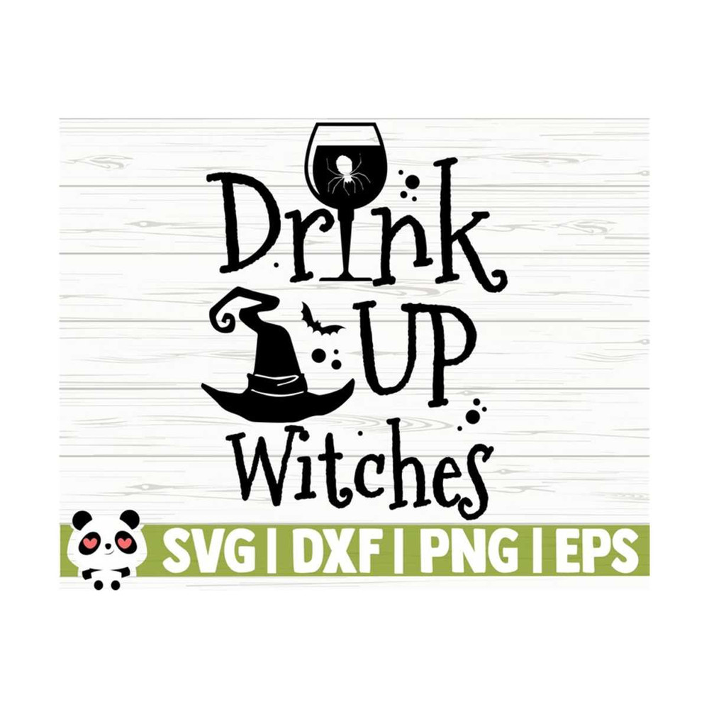 14112023112012-drink-up-witches-halloween-quote-svg-halloween-svg-october-image-1.jpg