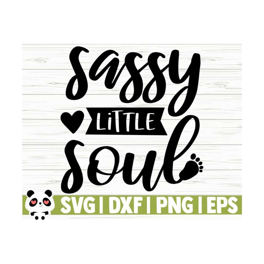 14112023112019-sassy-little-soul-baby-quote-svg-baby-svg-mom-svg-mama-svg-image-1.jpg