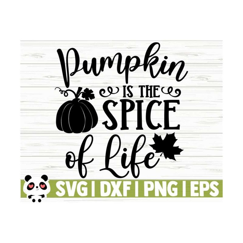 14112023112045-pumpkin-is-the-spice-of-life-fall-svg-fall-quote-svg-october-image-1.jpg