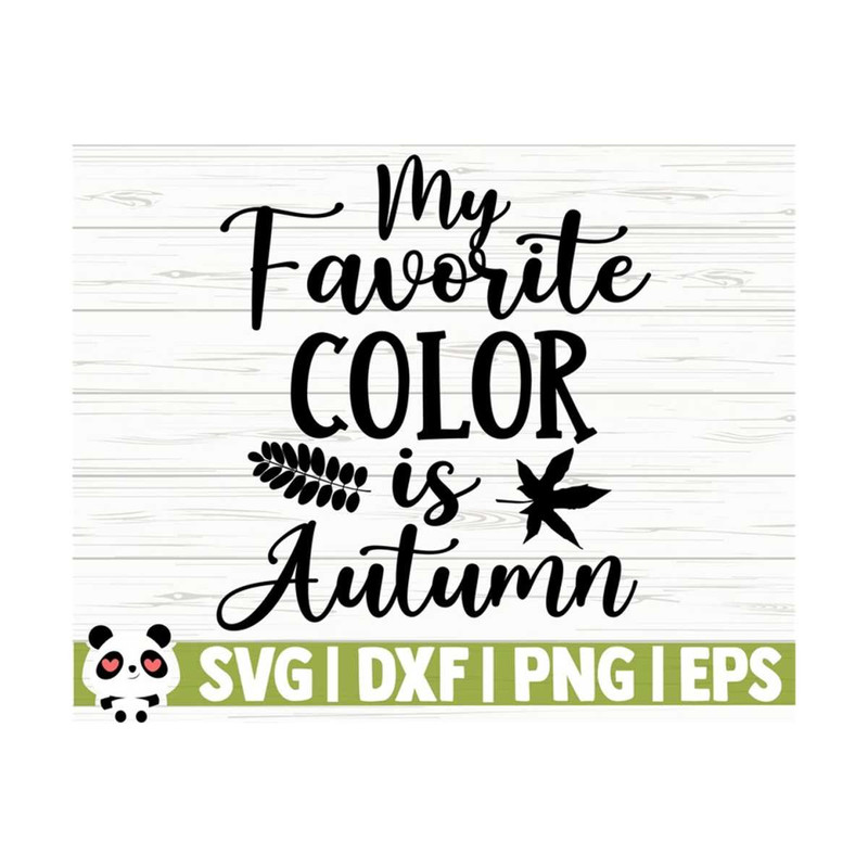 14112023112059-my-favorite-color-is-autumn-svg-fall-svg-fall-quote-svg-image-1.jpg