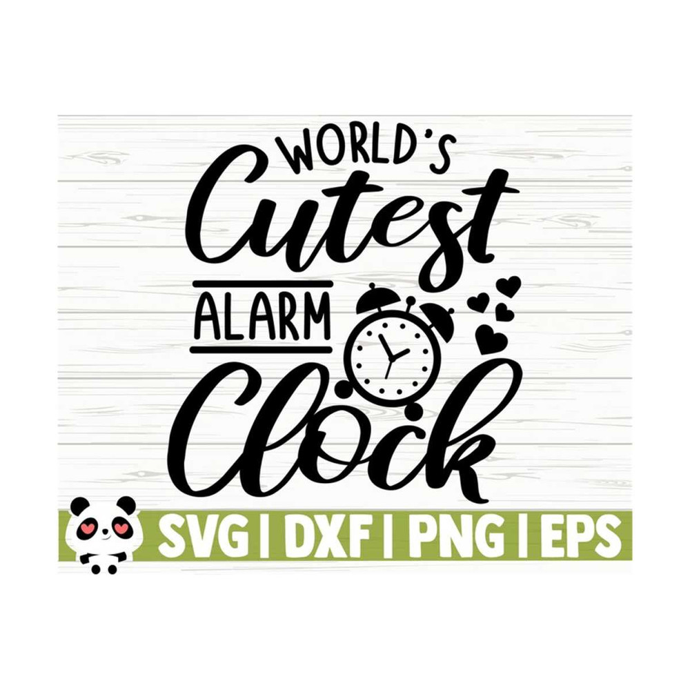 14112023112135-worlds-cutest-alarm-clock-baby-quote-svg-baby-svg-mom-image-1.jpg