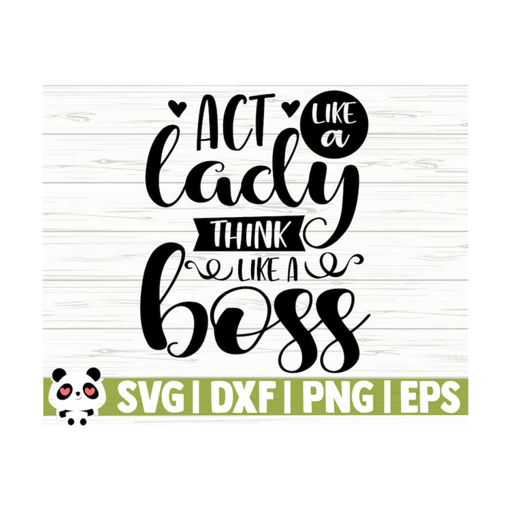 14112023112149-act-like-a-lady-think-like-a-boss-funny-quote-svg-funny-mom-image-1.jpg