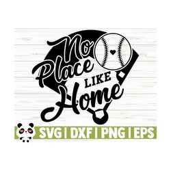 no place like home love baseball svg, baseball mom svg, sports svg, baseball fan svg, baseball player svg, baseball shirt svg, baseball dxf
