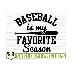 baseball is my favorite season love baseball svg, baseball mom svg, sports svg, baseball fan svg, baseball player svg, baseball shirt svg